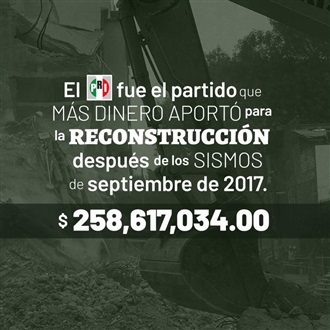 PRI, EL PARTIDO QUE MÁS DINERO DONÓ PARA LA RECONSTRUCCIÓN