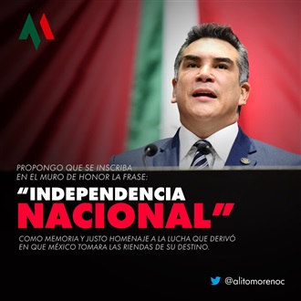 PROPONE ALEJANDRO MORENO INSCRIBIR INDEPENDENCIA NACIONAL CON LETRAS DE ORO EN MURO DE HONOR DE CÁMARA DE ...