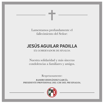 LAMENTAMOS PROFUNDAMENTE EL FALLECIMIENTO DEL EXGOBERNADOR JESÚS AGUILAR PADILLA. DEP.